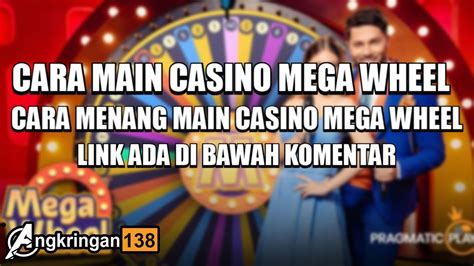 Cara menang main mega wheel. Alam kopi tumpah.