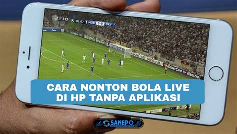 Cara nonton bola live di hp. Hari senin pengeluara bandar.