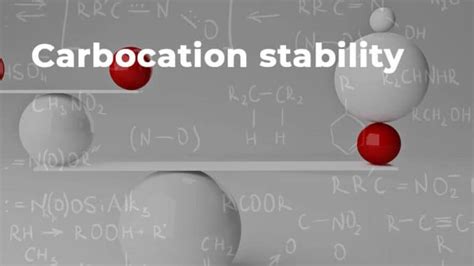 Carbocation stability - ChemistryScore