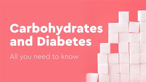 Carbohydrates and diabetes: What you need to know