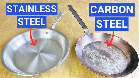 Carbon steel vs stainless steel pan. Step 3: Heat the Pan. It's time to apply the first layer of seasoning, and it helps to heat the pan first so that the oil can go on as thinly as possible. I often do this over a burner but you can do it in a 450°F (230°C) oven, as well, as long as the handle of your carbon steel pan is oven-safe (unlike cast iron pans, which are a solid piece ... 