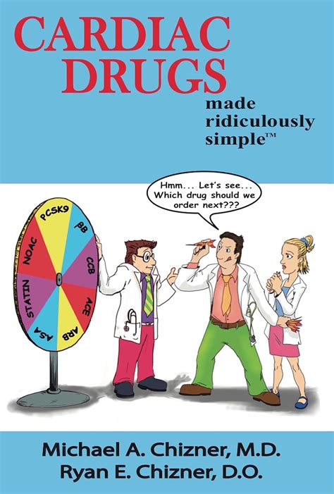 Read Cardiac Drugs Made Ridiculously Simple By Michael Chizner