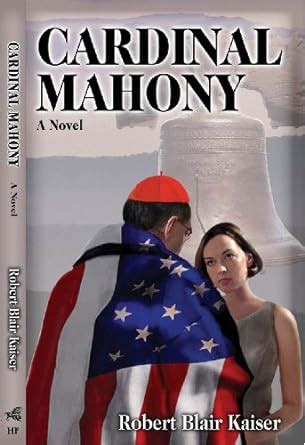 Cardinal Mahony A Novel