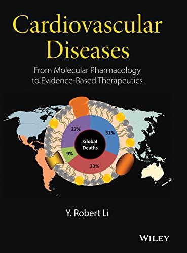 Full Download Cardiovascular Diseases From Molecular Pharmacology To Evidencebased Therapeutics By Y Robert Li