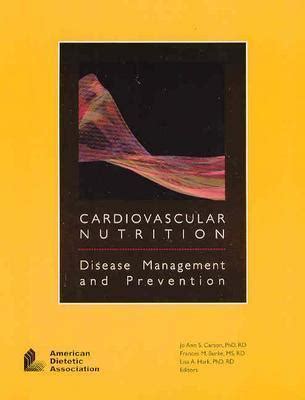 Read Cardiovascular Nutrition Disease Management And Prevention By Jo Ann Carson