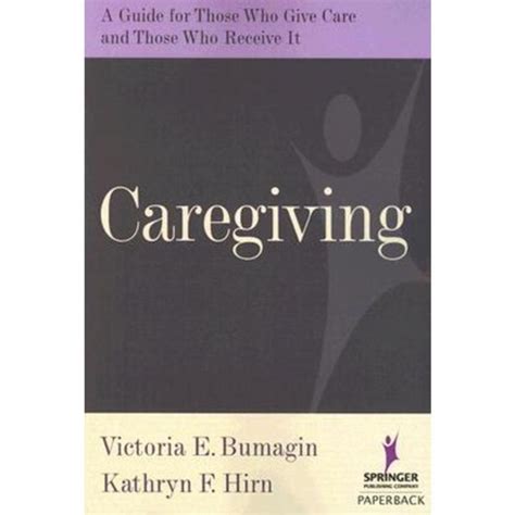 Caregiving a guide for those who give care and those who receice it. - Il manuale di san martino apos.