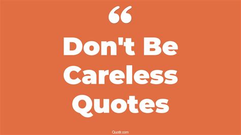 Careless Sayings and Careless Quotes Wise Sayings