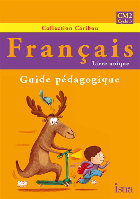 Caribou francais cm2 guide pedagogique edition 2010. - Probleme des revolutionären kampfes in lateinamerika.