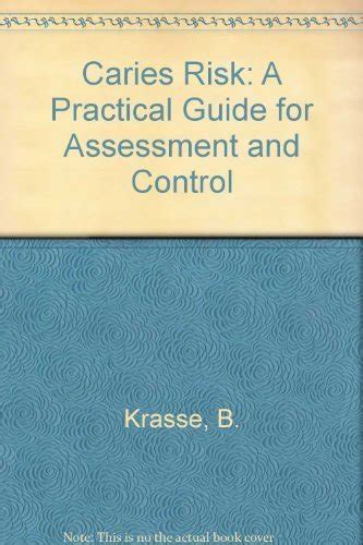 Full Download Caries Risk A Practical Guide For Assessment And Control By Bo Krasse