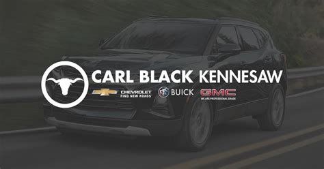 Carl Black Chevrolet Buick GMC Kennesaw. Contact Us. Main: 888-457-2417 Sales: 888-457-2417 Service: 888-469-6721 Get Directions. 1110 Roberts Blvd Nw, Kennesaw, GA, 30144 Skip to main content; Skip to Action Bar; Sales: 888-457-2417 Service: 888-469-6721 . 1110 Roberts Blvd Nw, Kennesaw, GA 30144 .... 