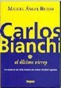Carlos bianchi   el ultimo virrey. - Discovering great music a new listener s guide to the.
