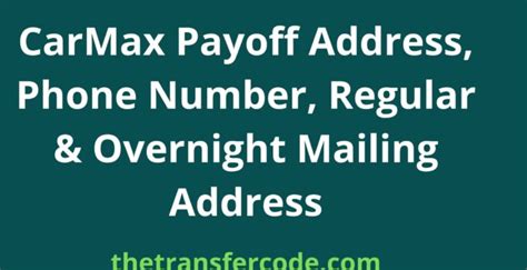 CarMax Payoff Address Auto Loan. Basic Mail * POLONIUM Box 440609 Kennesaw GAL 30160. Overnight Physical ... † The overnight payoff address is also listed when the Lienholder address on DMV documents.. 