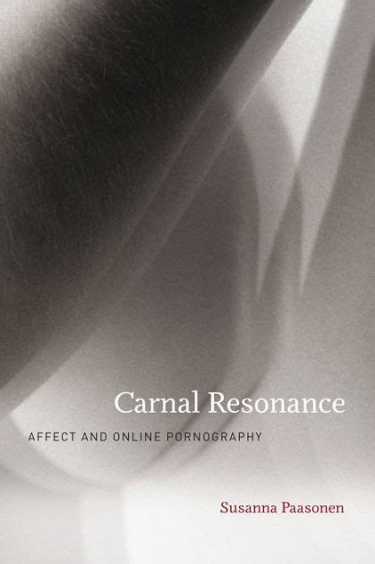Read Carnal Resonance Affect And Online Pornography By Susanna Paasonen