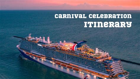Carnival Celebration Itinerary 2023