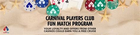 Carnival fun match. The push by casino companies to bring in players appears to be heating up. While Carnival has been running its Fun Match program for some time to recruit players to give Carnival a try, other companies have been stepping up with match offers of their own. One of them is Royal Caribbean, who has initiated a Casino Royale Offer Match program. The ... 