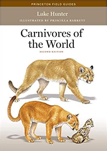Carnivores of the world princeton field guides. - A field guide to the birds of eastern and central north america roger tory peterson.
