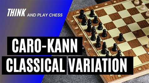 Caro Kann Classical Variation Chess Is Fun Book 19