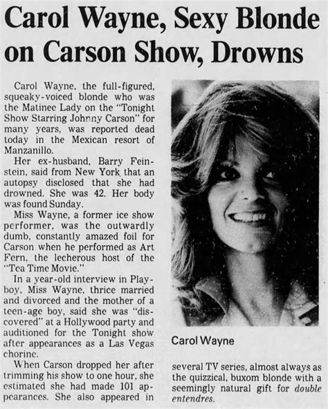 Carol wayne cause of death. Carol Wayne (September 6, 1942 – January 13, 1985) ... Death. In January 1985, Wayne and her companion Edward "Ed" Durston were vacationing at the Las Hadas Resort in Manzanillo, Colima, Mexico. After an argument with Durston, Wayne reportedly left to take a walk on the beach. 