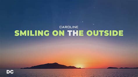 Caroline - Smiling On The Outside (Lyric Video) - YouTube