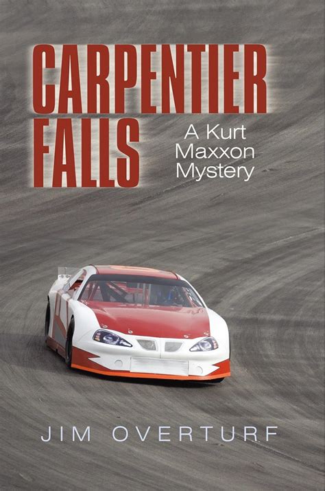 Carpentier Falls A Kurt Maxxon Mystery