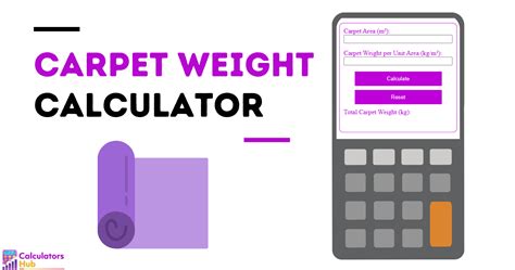 Carpet weight per m2.  Upon pressing calculate, the total area, volume,...