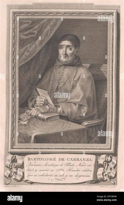 Carranza, Bartolom&eacute; dE - Biblical Cyclopedia