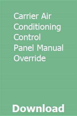 Carrier air conditioning control panel manual override. - Engineering plastics a handbook of polyarylethers.