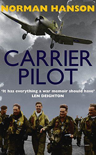 Read Carrier Pilot One Of The Greatest Pilots Memoirs Of Wwii  A True Aviation Classic By Norman Hanson