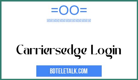 Carriersedge login. Things To Know About Carriersedge login. 