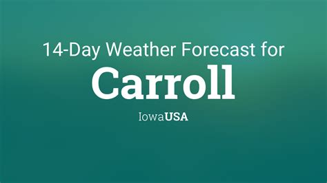 Carroll IA 5 Day Weather Forecast from LocalConditions.com. Carroll 5 day forecast with weather outlook providing day and night summary including precipitation, high and low temperatures presented in Fahrenheit and Celsius, sky conditions, rain chance, sunrise, sunset, wind chill, and wind speed with direction.. 