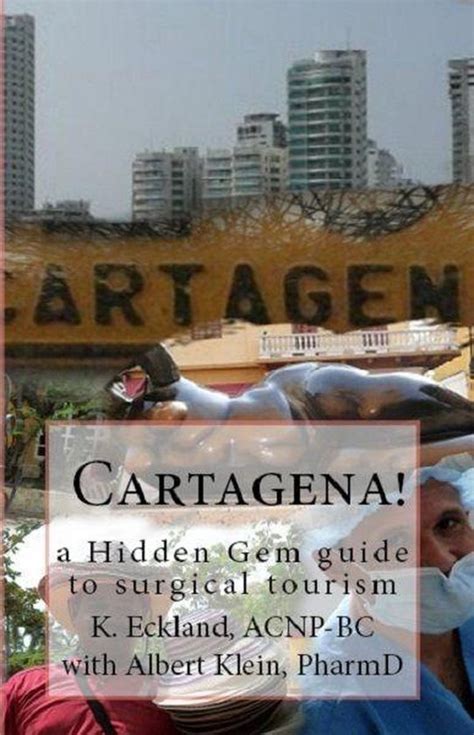 Cartagena a hidden gem guide to surgical tourism. - Navy seal mental toughness a guide to developing an unbeatable mind.