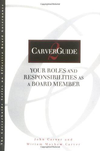 Carverguide 02 ihre rollen und verantwortungen als vorstandsmitglied j b carver board governance series. - 2003 2006 victory polaris vegas kingpin service manual.