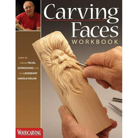 Read Online Carving Faces Workbook Learn To Carve Facial Expressions And Characteristics With The Legendary Harold Enlow By Harold L Enlow
