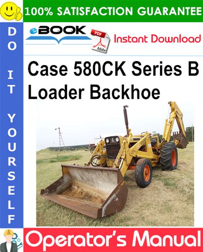 Case 580ck series b manual de reparación. - Consideraciones sobre la revolución y la decadencia.