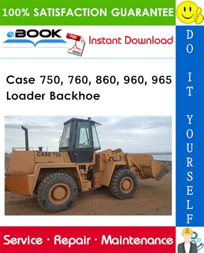 Case 750 760 860 960 965 loader backhoe service repair manual. - Volvo v40 manuel de réparation torrent.