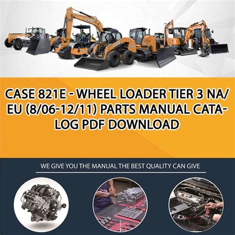 Case 821e tier 3 wheel loader parts catalog manual. - Terex ta400 articulated truck operation manual.