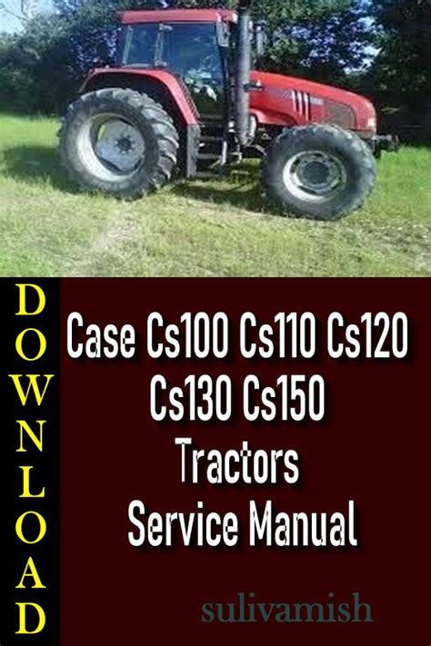 Case cs100 cs110 cs120 cs130 cs150 tractors service repair manual. - Siemens ct scanner somatom definition service manual.