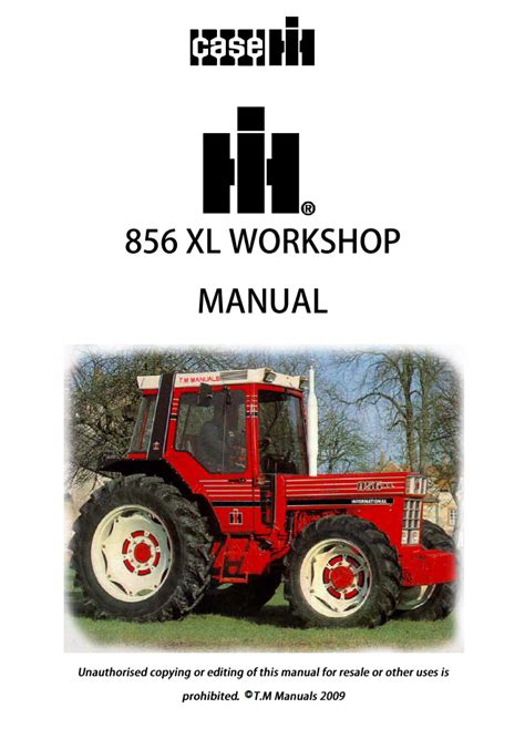Case ih 856 xl tractor workshop manual. - Fordson super major manual page 167.