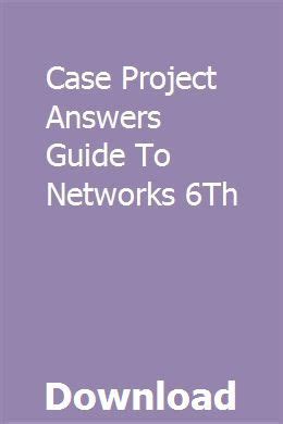 Case project answers guide to networks 6th. - Manual for brake system on go karts.