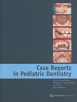 Download Case Reports In Pediatric Dentistry By Evert Van Amerongen