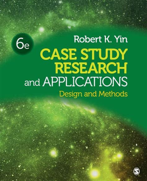 Read Online Case Study Research And Applications Design And Methods By Robert K Yin