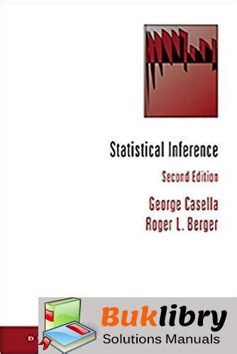 Casella and berger solutions manual statistical inference. - Solutions manual to elementary probability theory chung.