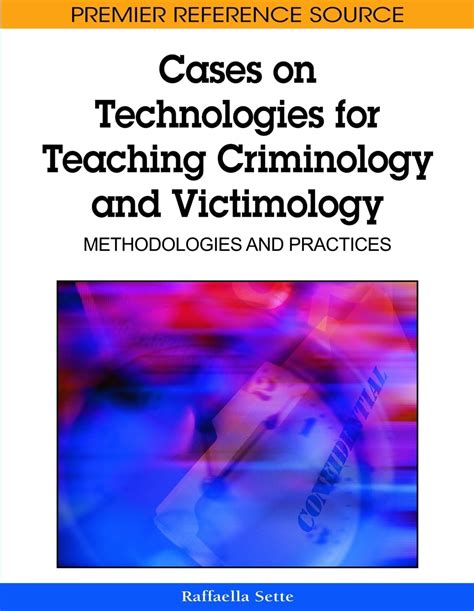 Cases On Technologies For Teaching Criminology And Victimology Methodologies And Practices