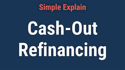 Cash Out Refinancing How It Works When To Do It 