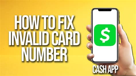 Learn why Cash App may say your card number is invalid a