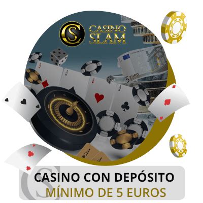 Casino 5 euros de depósito ideal.