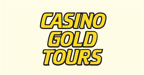 gold casino tours