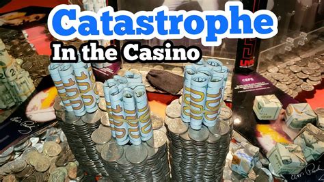 Casino catastrophe