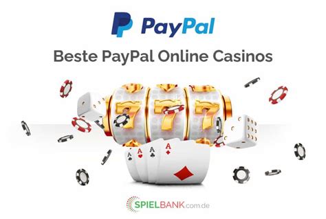 Casino en línea mit paypal einzahlen.