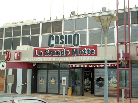 Casino grand motte.
